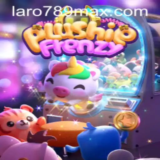 Discover the Exciting World of PlushieFrenzy and Master LaRo789